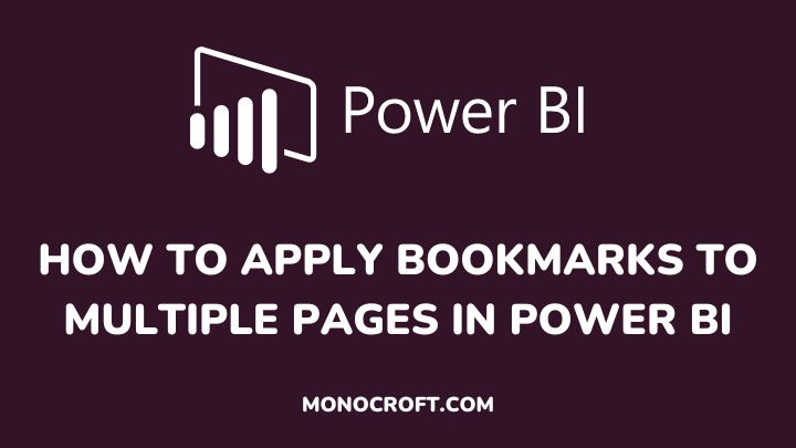 how to apply bookmarks to multiple pages in power bi - monocroft