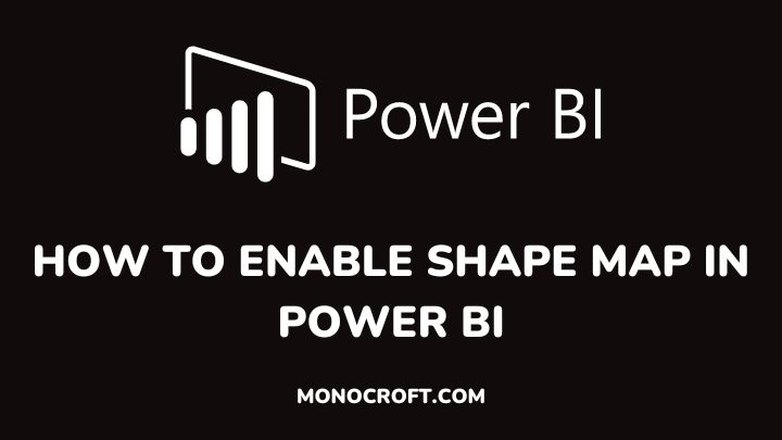 how to enable shape map in power bi - monocroft