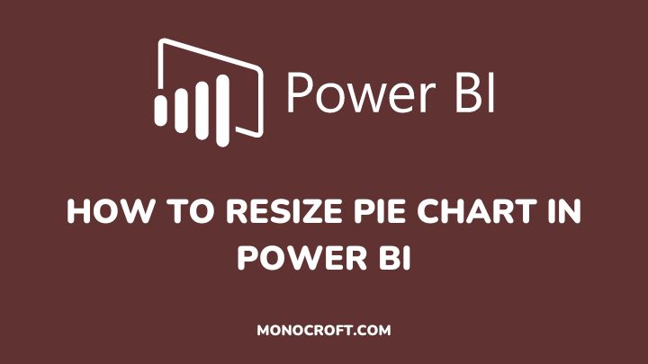 how to resize pie chart in power bi - monocroft