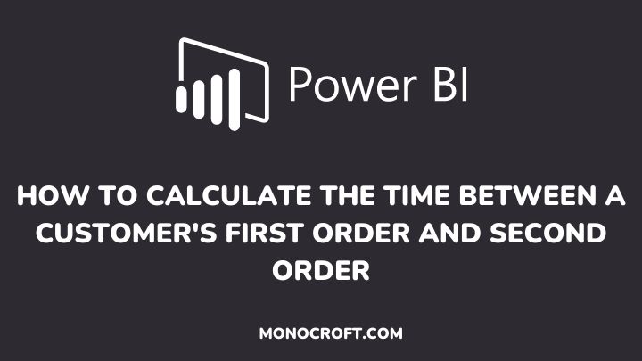 how to calculate the time between first and second order - monocroft