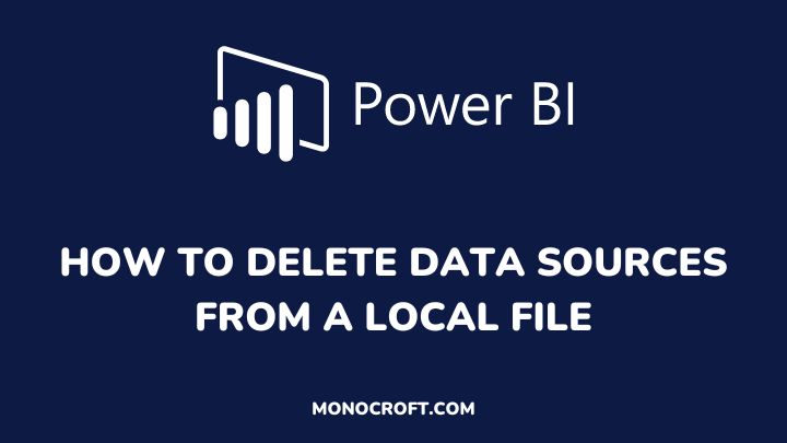 how to delete data sources from local file - monocroft