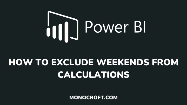 how to exclude weekends from calculations - monocroft