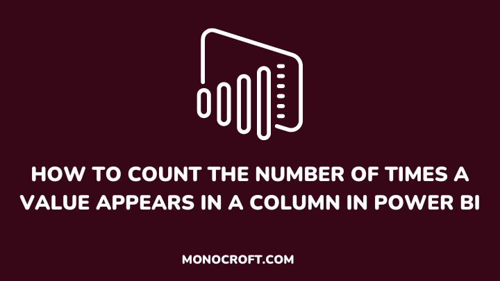 count values in power bi column - monocroft