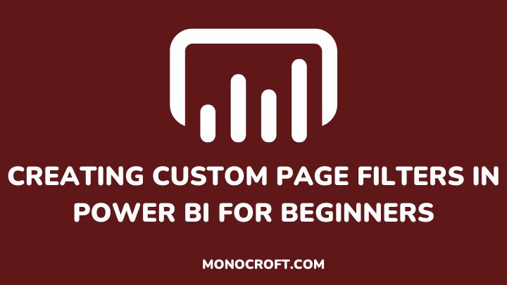 creating custom page filters in Power BI - monocroft