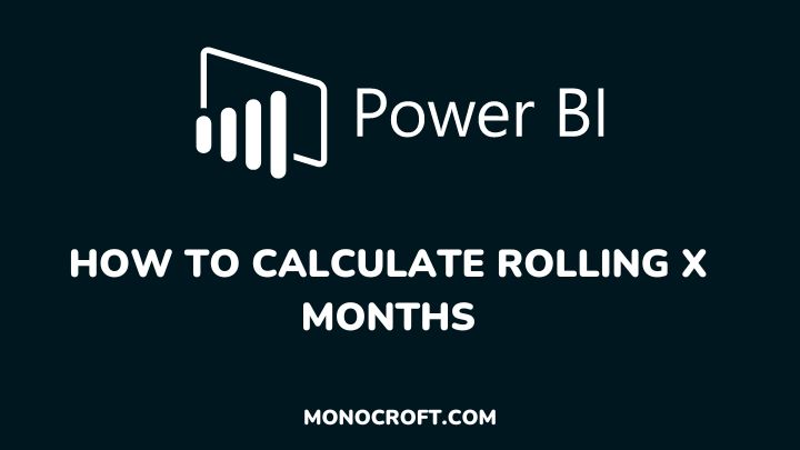 how to calculate rolling X months - monocroft