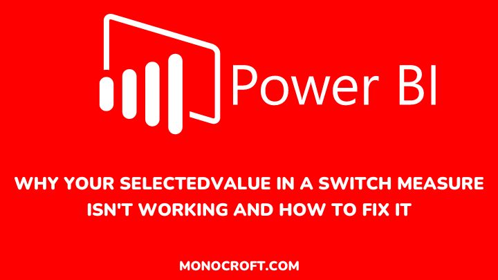 selectedvalue in switch measure - monocroft