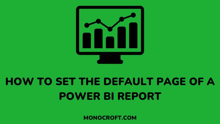 power bi default page - monocroft