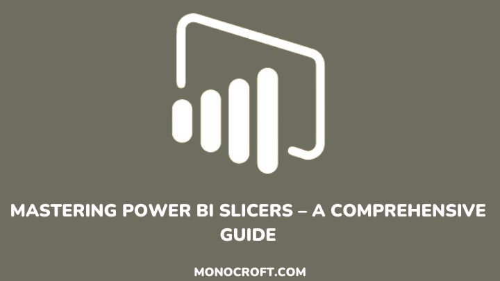 power bi slicer - monocroft