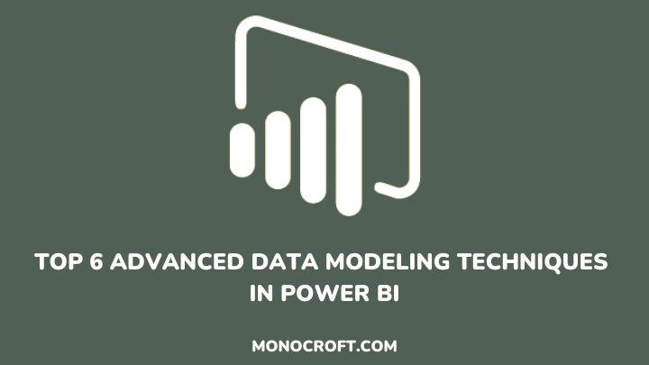 power bi data modeling - monocroft