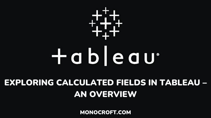 tableau calculated fields - monocroft