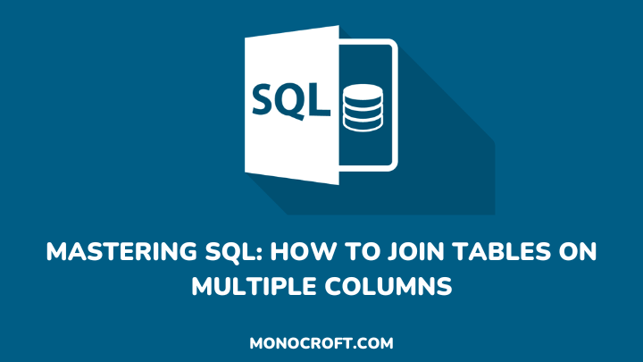 sql join on multiple columns - monocroft