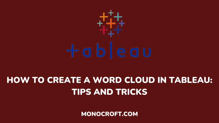 Word Cloud Tableau - monocroft
